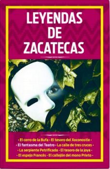 LEYENDAS DE ZACATECAS