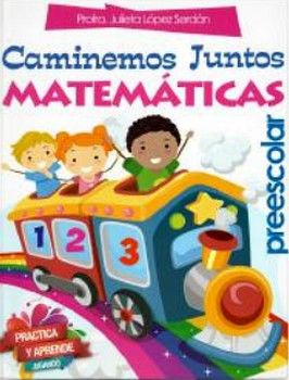 CAMINEMOS JUNTOS -MATEMTICAS- (PREESCOLAR)