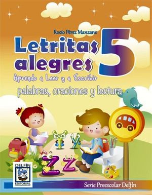 LETRITAS ALEGRES 5 -APRENDO A LEER Y A ESCRIBIR/PALAB.ORAC.Y LECT