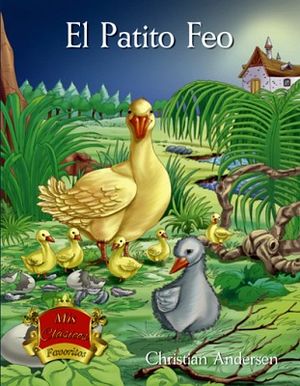 PATITO FEO, EL                           (MIS CLASICOS FAVORITOS)