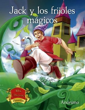 JACK Y LOS FRIJOLES MAGICOS              (MIS CLASICOS FAVORITOS)