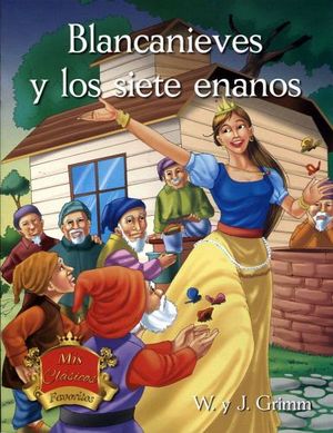 BLANCANIEVES Y LOS SIETE ENANOS          (MIS CLASICOS FAVORITOS)