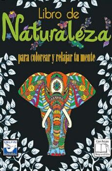 LIBRO DE LA NATURALEZA -PARA COLOREAR Y RELAJAR TU MENTE-