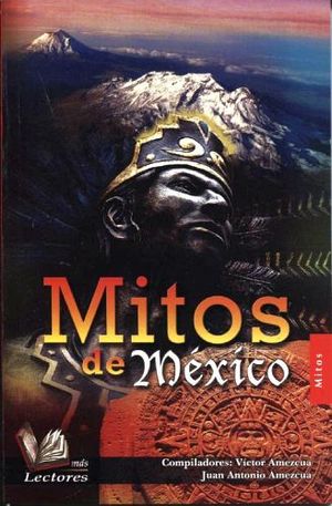 MITOS DE MEXICO (MAS LECTORES)