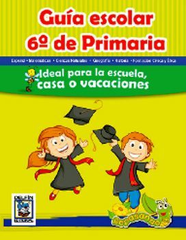 GUIA ESCOLAR 6 DE PRIMARIA