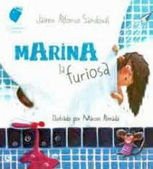 MARINA LA FURIOSA                   (CUENTAMELO OTRA VEZ/CARTONE)