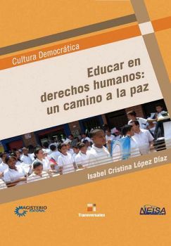 EDUCAR EN DERECHOS HUMANOS: UN CAMINO A LA PAZ