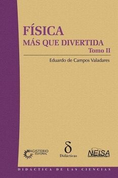 F�SICA M�S QUE DIVERTIDA. TOMO II