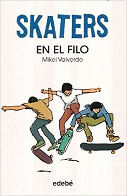 SKATERS -EN EL FILO-