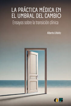 PR�CTICA M�DICA EN EL UMBRAL DEL CAMBIO, LA