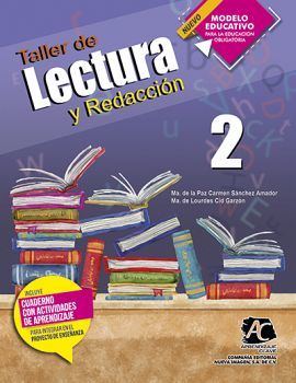 TALLER DE LECTURA Y REDACCION 2      AC (NVO.MODELO EDUCATIVO)