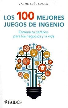 LOS 100 MEJORES JUEGOS DE INGENIO