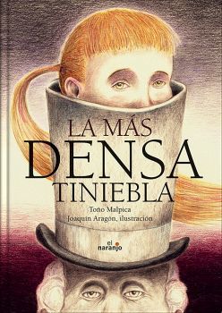 MAS DENSA TINIEBLA, LA