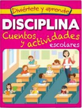 DIVIRTETE Y APRENDE -DISCIPLINA/CUENTOS Y ACTIVIDADES ESCOLARES-