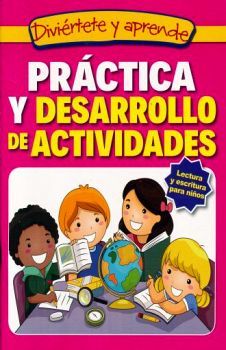 DIVIRTETE Y APRENDE -PRCTICA Y DESARROLLO DE ACTIVIDADES-