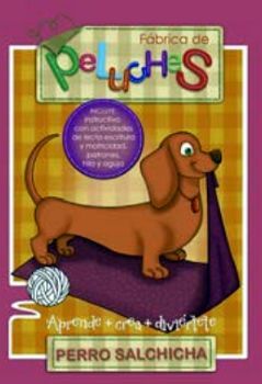 FABRICA DE PELUCHES -PERRO SALCHICHA- (APRENDE + CREA + DIVIERT.)