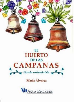 HUERTO DE LAS CAMPANAS, EL -NOVELA COSTUMBRISTA-