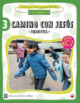 CAMINO CON JESS -EUCARISTA 2- (ETAPA CATEQUTICA 3)