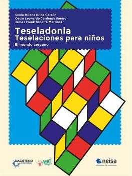 TESELEDONIA. TESELASIONES PARA NI�OS.EL MUNDO CERCANO