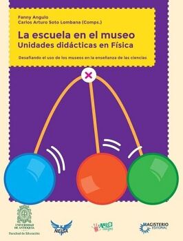 LA ESCUELA EN EL MUSEO. UNIDADES DID�CTICAS EN F�SICA