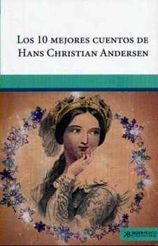 10 MEJORES CUENTOS DE HANS CHRISTIAN ANDERSEN, LOS