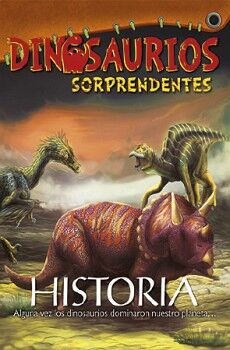 DINOSAURIOS SORPRENDENTES -HISTORIA-. DELFIN EDITORIAL.. 9786078542048