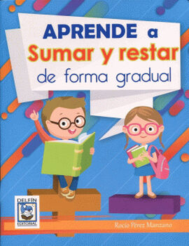 APRENDE A SUMAR Y RESTAR DE FORMA GRADUAL