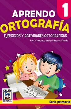 APRENDO ORTOGRAFA 1 -EJERCICIOS Y ACTIVIDADES ORTOGRFICAS-