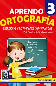 APRENDO ORTOGRAFA 3 -EJERCICIOS Y ACTIVIDADES ORTOGRFICAS-