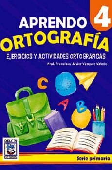 APRENDO ORTOGRAFA 4 -EJERCICIOS Y ACTIVIDADES ORTOGRFICAS-