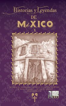 HISTORIAS Y LEYENDAS DE MXICO 1