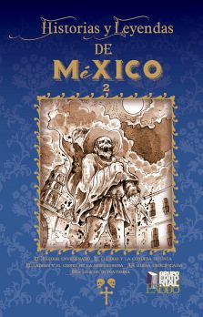 HISTORIAS Y LEYENDAS DE MEXICO 2