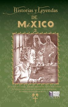 HISTORIAS Y LEYENDAS DE MEXICO 3