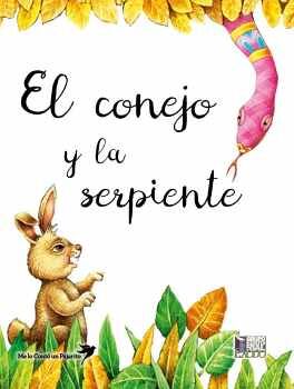 CONEJO Y LA SERPIENTE, EL (COL. ME LO CONTO UN PAJARITO)