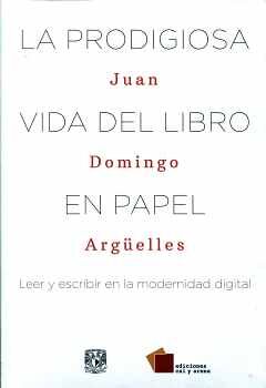 PRODIGIOSA VIDA DEL LIBRO EN PAPEL, LA