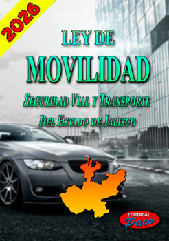 LEY DE MOVILIDAD, SEGURIDAD VIAL Y TRANSPORTE DEL ESTADO JAL.26