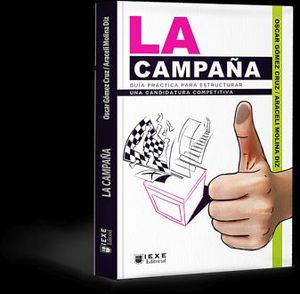 CAMPAA, LA -GUIA PRACTICA PARA ESTRUCTURAR UNA CANDIDATURA-