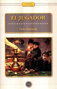 JUGADOR, EL                               (CLSICOS UNIVERSALES)