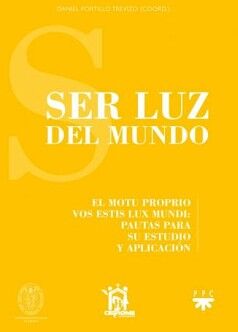SER LUZ DEL MUNDO -EL MOTU PROPRIO VOS ESTIS LUX MUNDI-