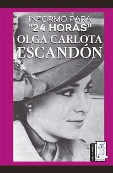 INFORM PARA 24 HORAS OLGA CARLOTA ESCANDN