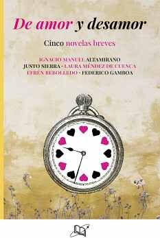 DE AMOR Y DESAMOR -CINCO NOVELAS BREVES-