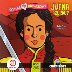 JUANA AZURDUY PARA NIAS Y NIOS (ANTI-PRINCESAS/CHIRIMBOTE)