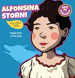 ALFONSINA STORNI PARA NIAS Y NIOS (ANTI-PRINCESAS/CHIRIMBOTE)