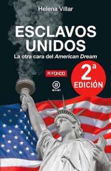 ESCLAVOS UNIDOS -LA OTRA CARA DEL AMERICAN DREAM-