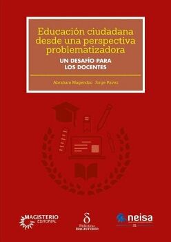 EDUCACI�N CIUDADANA DESDE UNA PERSPECTIVA PROBLEMATIZADORA