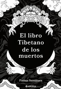 EL LIBRO TIBETANO DE LOS MUERTOS