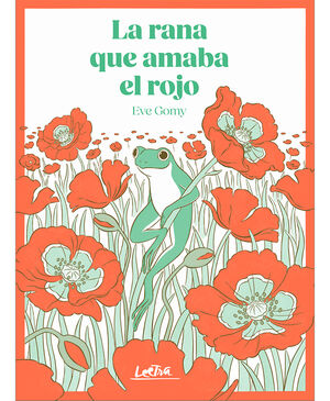 RANA QUE AMABA EL ROJO, LA