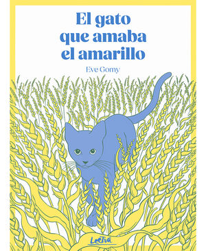 GATO QUE AMABA EL AMARILLO, EL