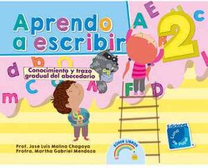 APRENDO A ESCRIBIR (2) -CONOCIMIENTO Y TRAZO GRADUAL-