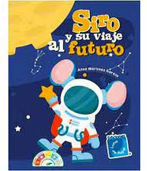 SIRO Y SU VIAJE AL FUTURO                 (COL.EMOCIONES)